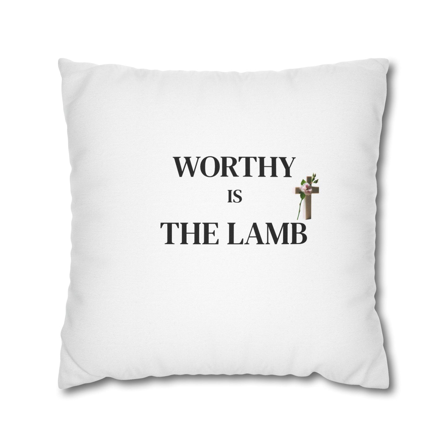 Inspirational Square Pillowcase - 'Worthy is the Lamb', Modern Home Decor Accent, Christian Gifts, Cozy Couch Pillows, Faith Decor