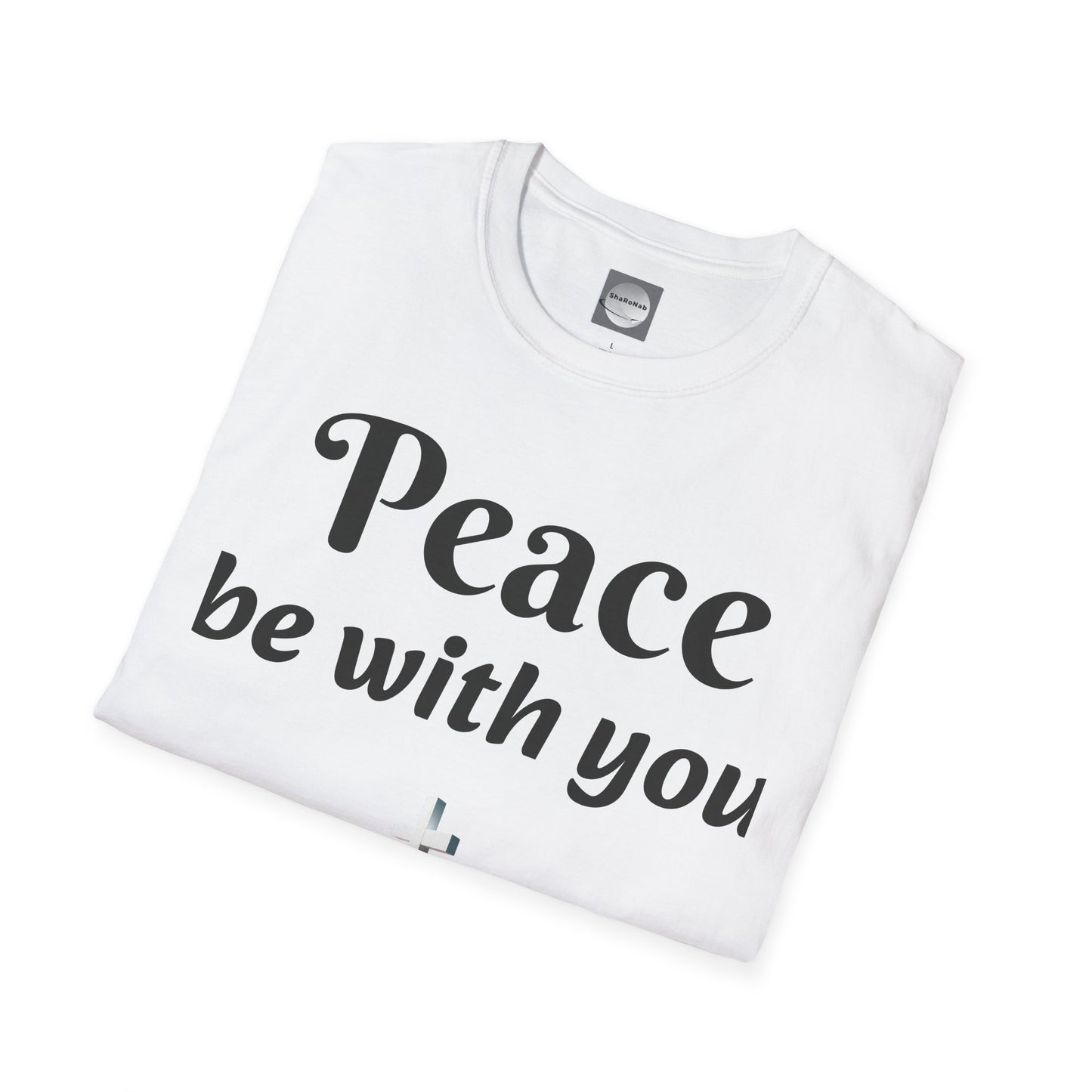 Peace Be With You Unisex Softstyle T-Shirt, Comfortable Tee, Relaxed Fit Shirt, Spiritual Gift, Casual Wear for Any Occasion