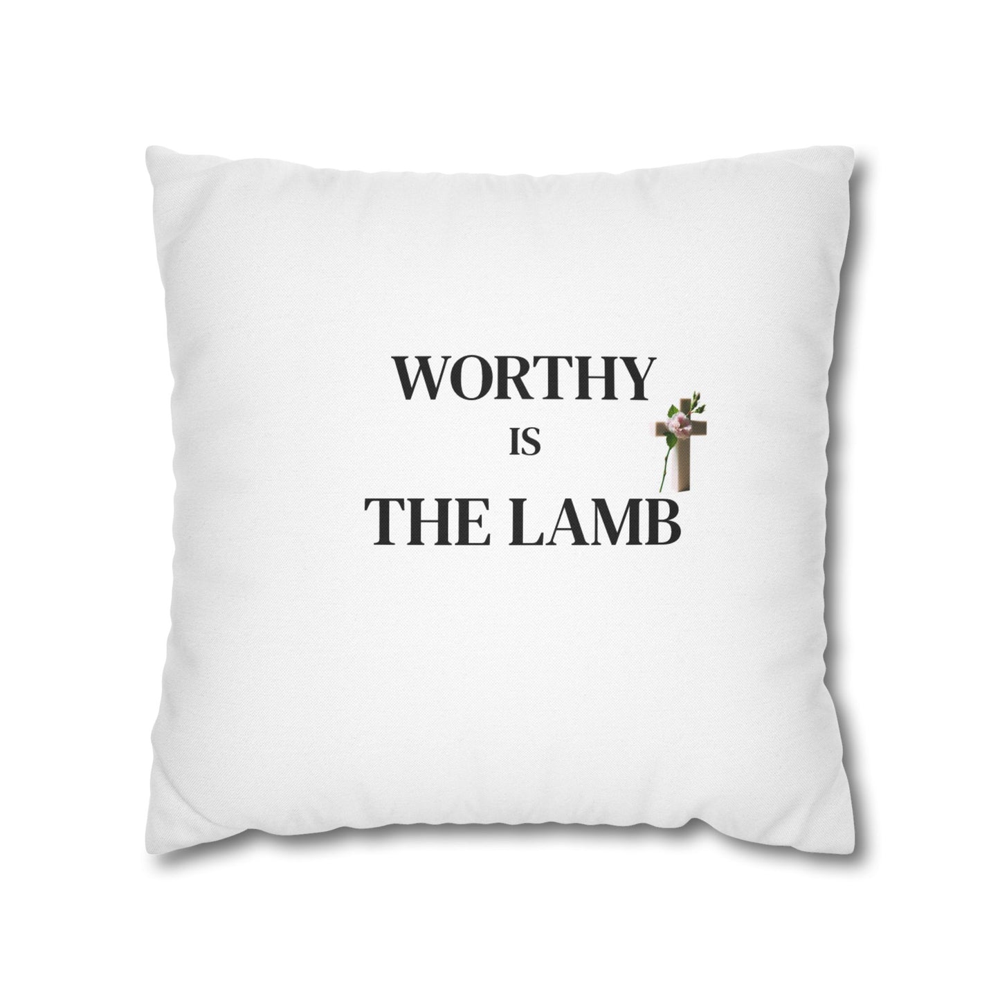 Inspirational Square Pillowcase - 'Worthy is the Lamb', Modern Home Decor Accent, Christian Gifts, Cozy Couch Pillows, Faith Decor