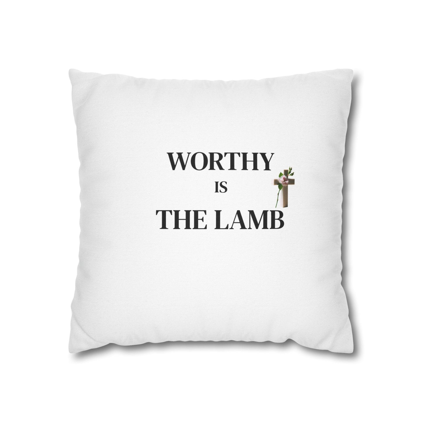 Inspirational Square Pillowcase - 'Worthy is the Lamb', Modern Home Decor Accent, Christian Gifts, Cozy Couch Pillows, Faith Decor