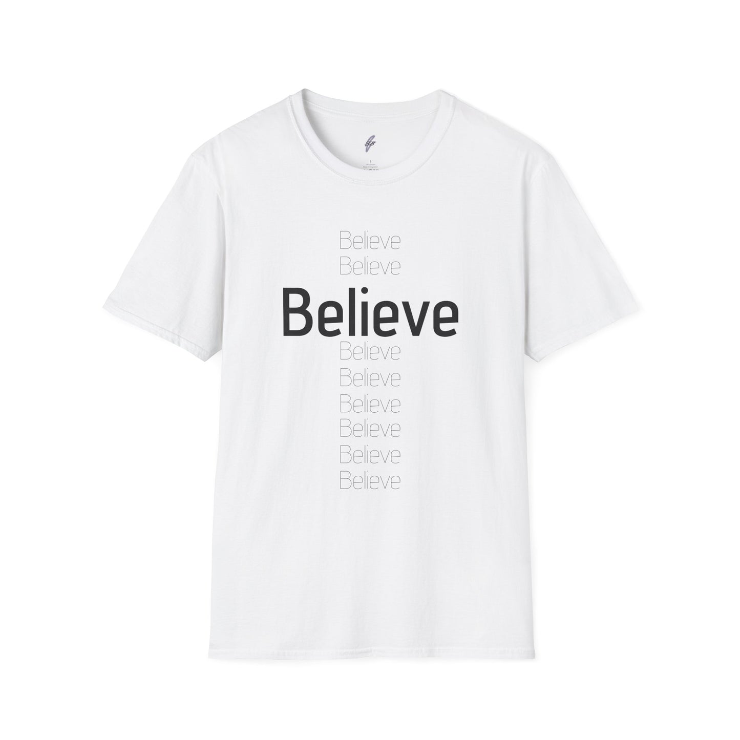 Believe Unisex Softstyle T-Shirt - Inspirational Casual Wear